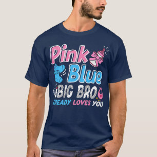 Pink Or Blue Big Bro Loves You Baby Gender Reveal  T-Shirt