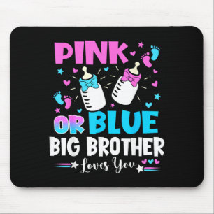 Pink Or Blue Big Brother Loves Gender Reveal Baby Mouse Pad
