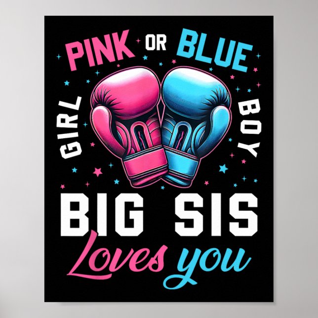 Pink Or Blue Big Sis Loves You Boxing Gender Revea Poster (Front)