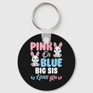 Pink Or Blue Big Sis Loves You Bunny Gender Reveal Key Ring