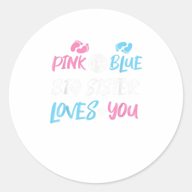 Pink or Blue Big Sister Loves You Gender Reveal Classic Round Sticker (Front)