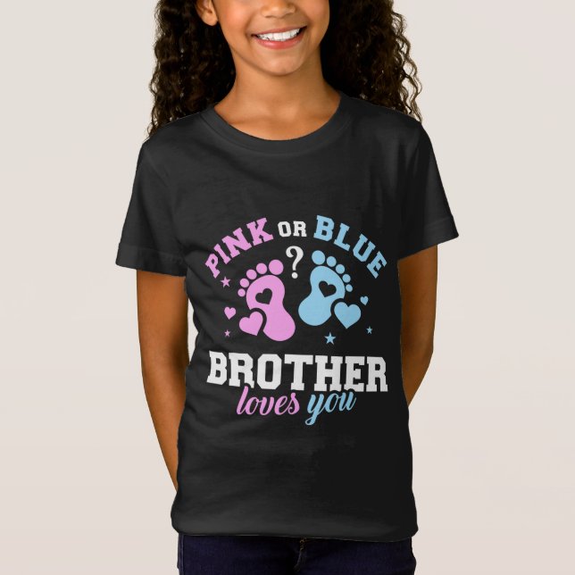 Pink or Blue brother Love you Funny Father's Day T-Shirt (Front)