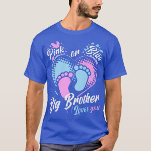 Pink Or Blue Brother Loves You Gender Reveal Party T-Shirt