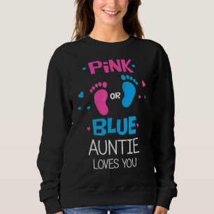 Pink Or Blue Cool Gender Reveal  For Aunt Auntie Sweatshirt