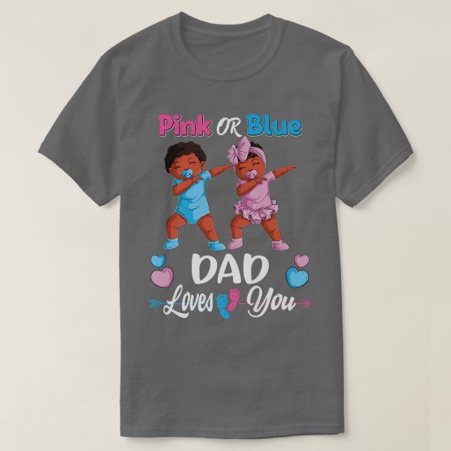 Pink Or Blue Dad Loves You Black Baby Gender Revea T-Shirt (Design Front)