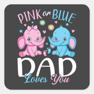Pink Or Blue Dad Loves You Elephant Baby Square Sticker