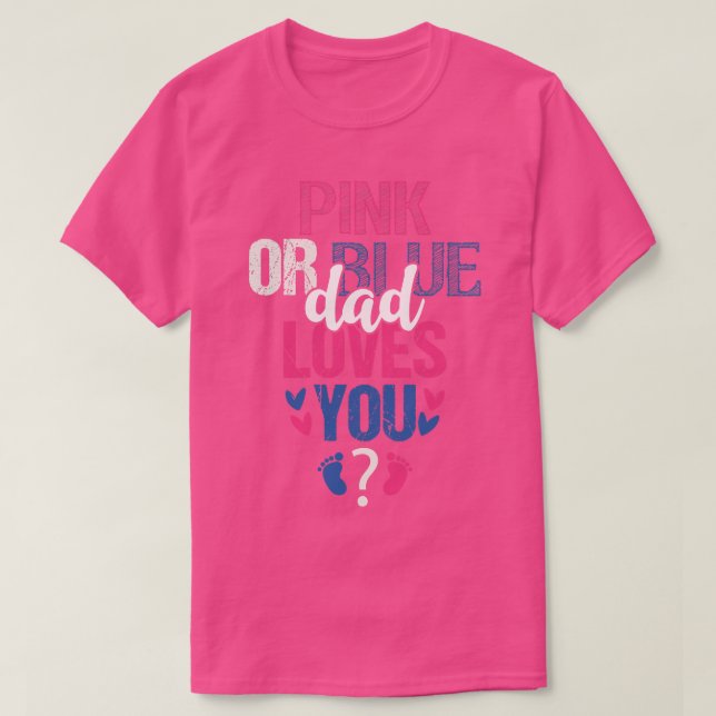 Pink or blue dad loves you T-Shirt (Design Front)