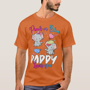Pink or Blue Daddy Loves You Elephantsbaby Gender T-Shirt