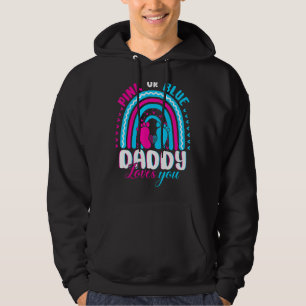 Pink or Blue Daddy Loves You Gender Reveal Party F Hoodie