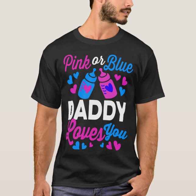 Pink or Blue DADDY Loves You | Parents-to-be Gift T-Shirt (Front)