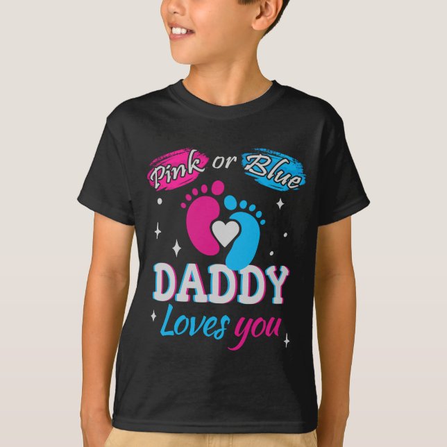 Pink or Blue, Daddy Loves You T-Shirt (Front)