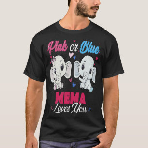 Pink or Blue Elephants Mema Loves You Baby Shower  T-Shirt