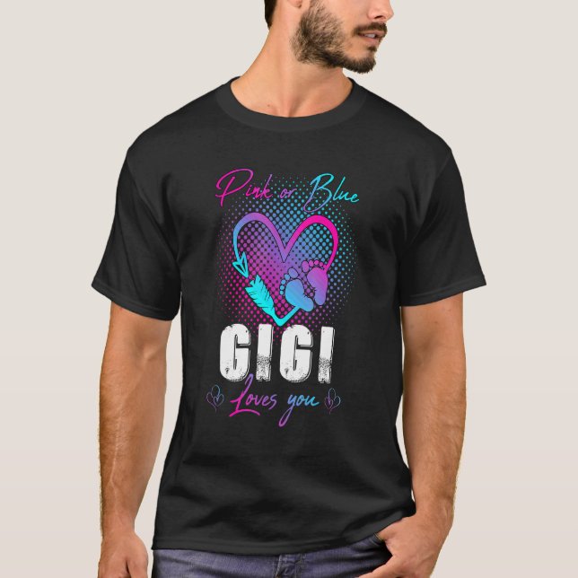 Pink Or Blue Gigi Loves You Baby Gender Reveal Par T-Shirt (Front)