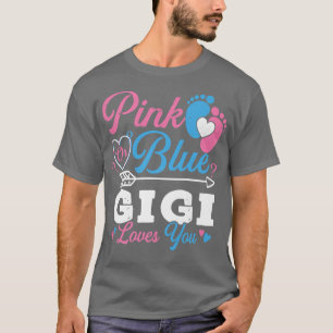 Pink Or Blue Gigi Loves You Cute Gender Reveal Bab T-Shirt