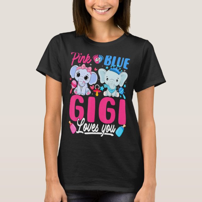 Pink Or Blue Gigi Loves You Gender Reveal Elephant T-Shirt (Front)