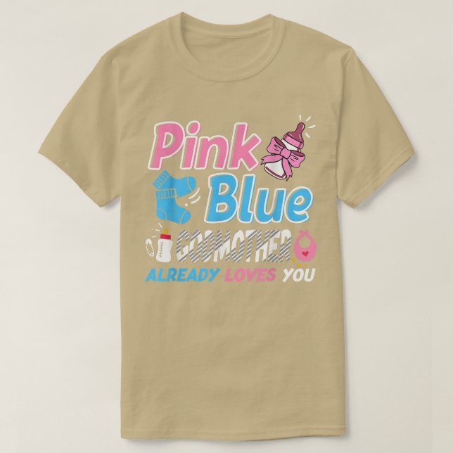 Pink Or Blue Godmother Loves You Baby Gender Revea T-Shirt (Design Front)