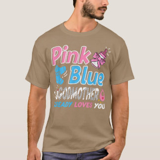Pink Or Blue Godmother Loves You Baby Gender Revea T-Shirt