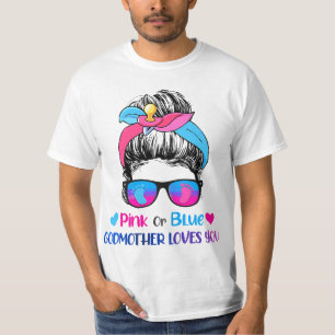 Pink or Blue Godmother Loves You Messy Bun Gender  T-Shirt