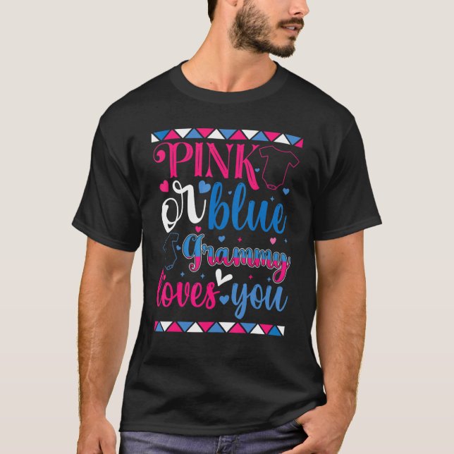 Pink Or Blue Grammy Loves You Baby Gender Reveal T T-Shirt (Front)