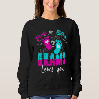 Pink Or Blue Grams Loves You Gender Reveal Baby Pa Sweatshirt