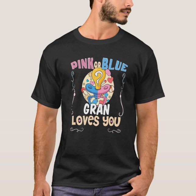 Pink or Blue Gran Loves You Best Grandma Ever Gran T-Shirt (Front)