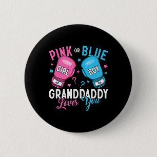 Pink Or Blue Granddaddy Loves You Boxing Gender Re 6 Cm Round Badge