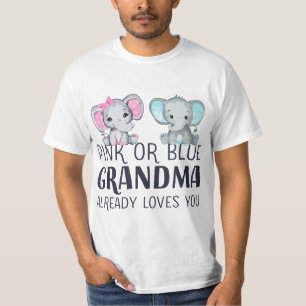 Pink Or Blue Grandma Already Loves You - Gender Re T-Shirt