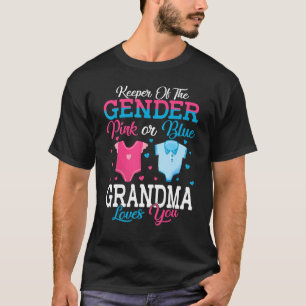 Pink Or Blue Grandma Keeper Of The Gender Grandma  T-Shirt