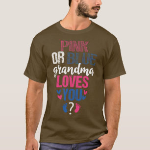 Pink or blue grandma loves you 2 T-Shirt