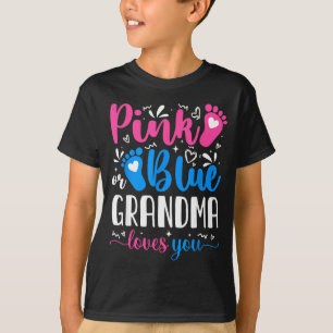 Pink Or Blue Grandma Loves You Cute Gender Reveal T-Shirt