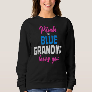 Pink Or Blue Grandma Loves You Future Granny Gende Sweatshirt