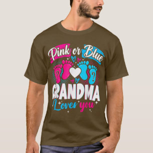 Pink Or Blue Grandma Loves You Gender Baby Reveal T-Shirt