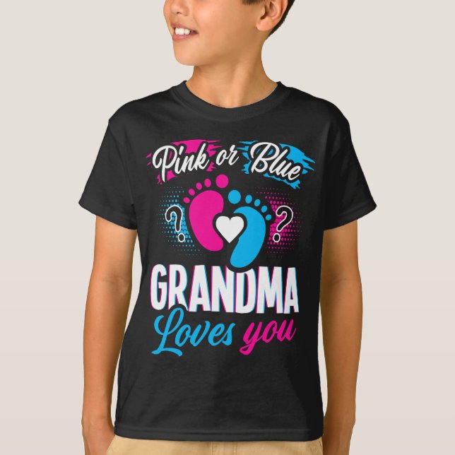 Pink Or Blue Grandma Loves You Gender Baby Reveal  T-Shirt (Front)