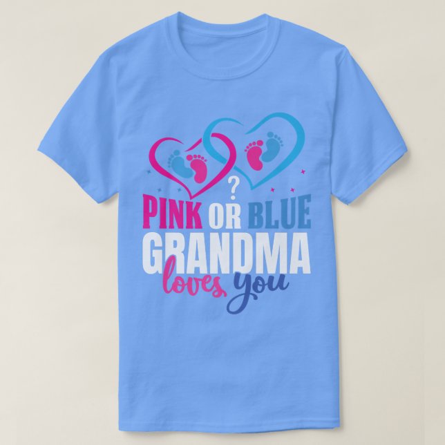 Pink or Blue Grandma Loves You-Gender Reveal Appar T-Shirt (Design Front)