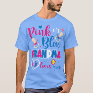 Pink or Blue Grandma Loves You-Gender Reveal Appar T-Shirt