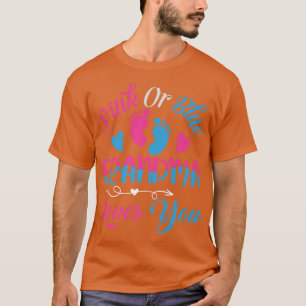 Pink or Blue Grandma Loves You-Gender Reveal Appar T-Shirt