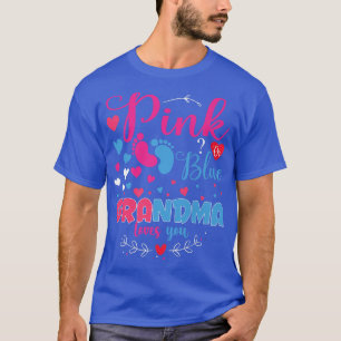 Pink or Blue Grandma Loves You-Gender Reveal Appar T-Shirt