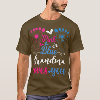 Pink or Blue Grandma Loves You-Gender Reveal Appar T-Shirt