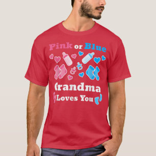 Pink Or Blue Grandma Loves You Gender Reveal Baby T-Shirt