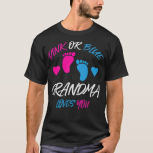 Pink Or Blue Grandma Loves You Gender Reveal funny T-Shirt