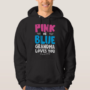 Pink Or Blue Grandma Loves You Gender Reveal Party Hoodie