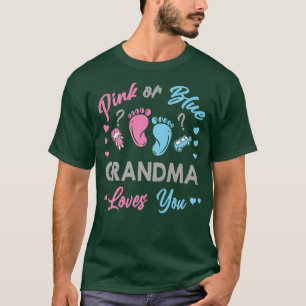Pink Or Blue Grandma Loves You Gender Reveal  T-Shirt