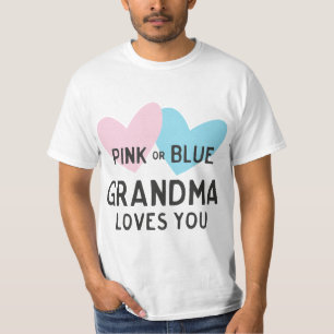Pink or Blue Grandma Loves You Gender Reveal  T-Shirt