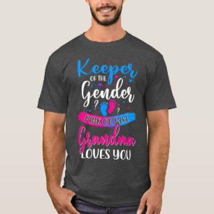 Pink Or Blue Grandma Loves You Keeper Gender Revea T-Shirt