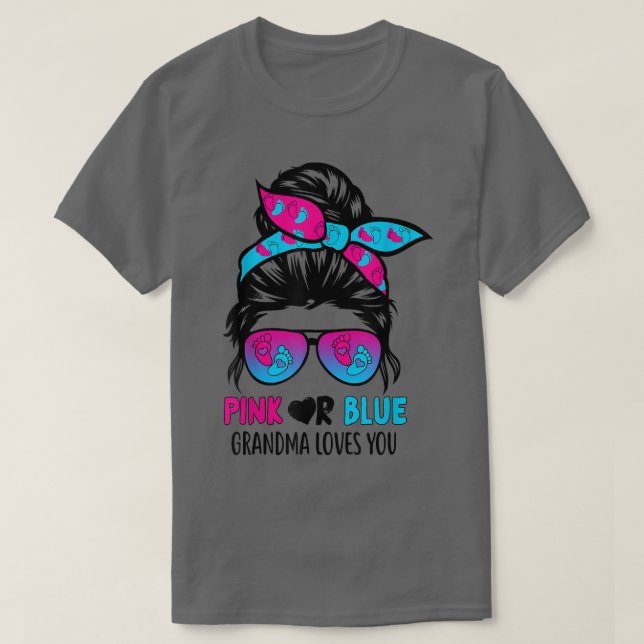 Pink Or Blue Grandma Loves You Messy Bun Hair Gend T-Shirt (Design Front)