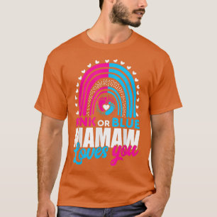 Pink or Blue Grandma Mamaw Loves You Gender Reveal T-Shirt