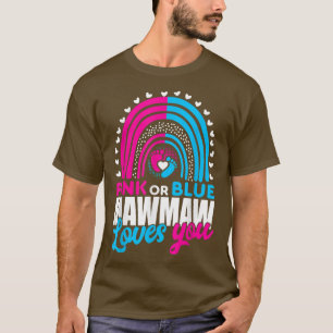 Pink or Blue Grandma Mawmaw Loves You Gender Revea T-Shirt