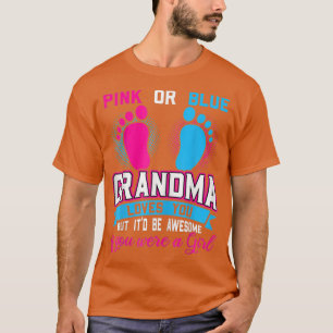 Pink Or Blue Grandma Women Love You Girl Gender Re T-Shirt