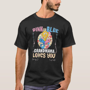 Pink or Blue Grandmama Loves You Best Grandmother  T-Shirt