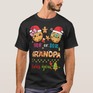 Pink Or Blue Grandpa Loves You Christmas Cookies G T-Shirt
